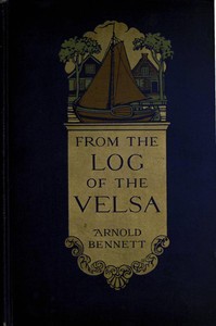 From the Log of the Velsa by Arnold Bennett