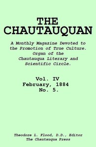 The Chautauquan, Vol. 04, February 1884, No. 5. by Chautauqua Literary and Scientific Circle