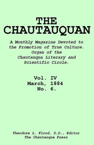 The Chautauquan, Vol. 04, March 1884, No. 6 by Chautauqua Literary and Scientific Circle