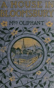A House in Bloomsbury by Mrs. (Margaret) Oliphant