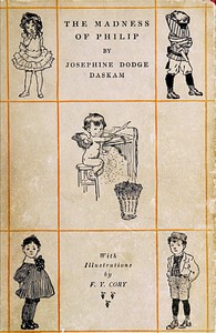 The Madness of Philip, and Other Tales of Childhood by Josephine Daskam Bacon