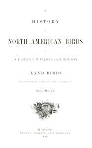 A History of North American Birds; Land Birds; Vol. 2 of 3 by Spencer Fullerton Baird