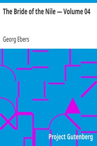 The Bride of the Nile — Volume 04 by Georg Ebers