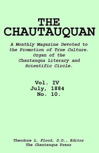 The Chautauquan, Vol. 04, July 1884, No. 10 by Chautauqua Literary and Scientific Circle
