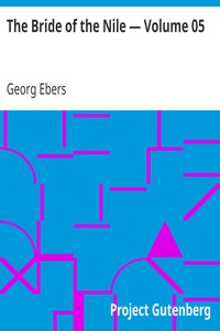 The Bride of the Nile — Volume 05 by Georg Ebers