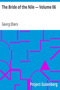 The Bride of the Nile — Volume 06 by Georg Ebers