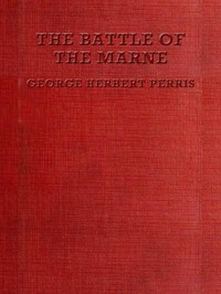 The Battle of the Marne by G. H. (George Herbert) Perris