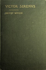 Victor Serenus: A Story of the Pauline Era by Henry Wood