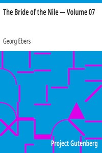 The Bride of the Nile — Volume 07 by Georg Ebers