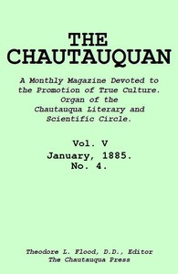 The Chautauquan, Vol. 05, January 1885, No. 4 by Chautauqua Literary and Scientific Circle