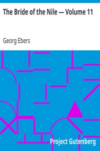 The Bride of the Nile — Volume 11 by Georg Ebers