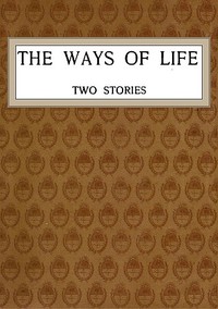 The Ways of Life: Two Stories by Mrs. (Margaret) Oliphant