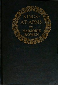 Kings-at-Arms by Marjorie Bowen