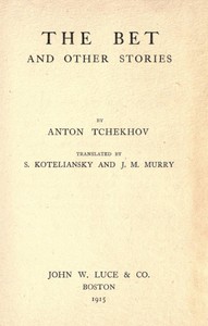 The Bet, and other stories by Anton Pavlovich Chekhov