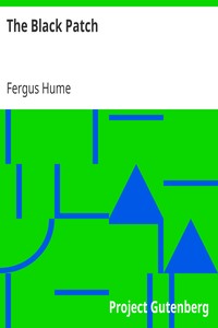 The Black Patch by Fergus Hume