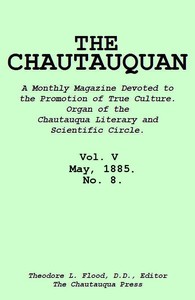 The Chautauquan, Vol. 05, May 1885, No. 8 by Chautauqua Literary and Scientific Circle