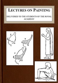Lectures on Painting, Delivered to the Students of the Royal Acadamy by Edward Armitage