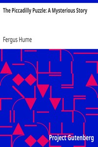 The Piccadilly Puzzle: A Mysterious Story by Fergus Hume