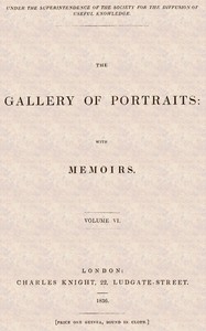 The Gallery of Portraits: with Memoirs. Volume 6 (of 7) by Arthur Thomas Malkin