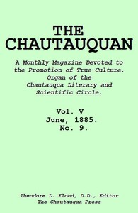 The Chautauquan, Vol. 05, June 1885, No. 9 by Chautauqua Literary and Scientific Circle