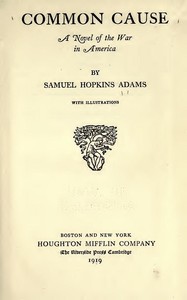 Common Cause: A Novel of the War in America by Samuel Hopkins Adams