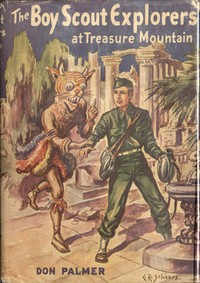 The Boy Scout Explorers at Treasure Mountain by Don Palmer