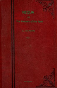 Nequa; or, The Problem of the Ages by Alcanoan O. Grigsby