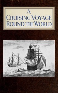 A Cruising Voyage Around the World by Woodes Rogers