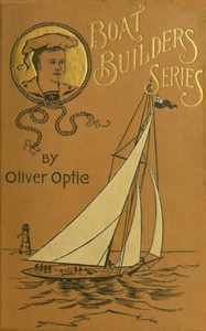 Ready About; or, Sailing the Boat by Oliver Optic