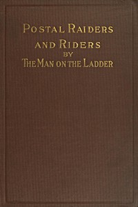 Postal Riders and Raiders by W. H. Gantz