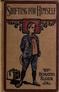 Shifting For Himself; or, Gilbert Greyson's Fortunes by Horatio Alger