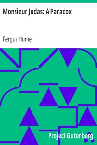 Monsieur Judas: A Paradox by Fergus Hume