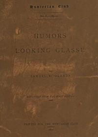 Humors Looking Glasse by Samuel Rowlands