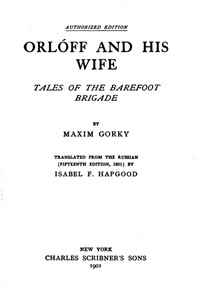 Orlóff and His Wife: Tales of the Barefoot Brigade by Maksim Gorky