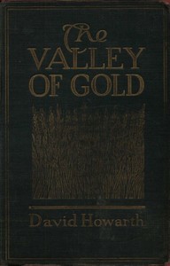 The Valley of Gold: A Tale of the Saskatchewan by David Howarth