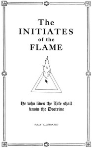 The Initiates of the Flame by Manly P. (Manly Palmer) Hall