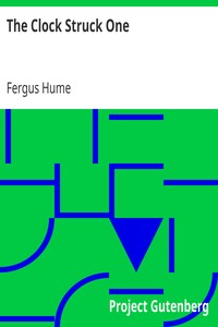 The Clock Struck One by Fergus Hume