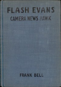 Flash Evans, Camera News Hawk by Frank Bell