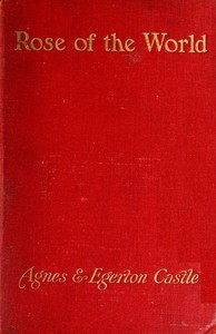 Rose of the World by Agnes Castle