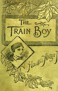The Train Boy by Horatio Alger