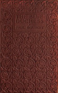 The Blue Duchess by Paul Bourget