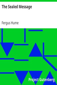 The Sealed Message by Fergus Hume