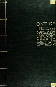 "Out of the East": Reveries and Studies in New Japan by Lafcadio Hearn