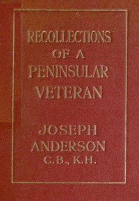 Recollections of a Peninsular Veteran by Joseph Jocelyn Anderson