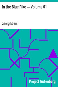 In the Blue Pike — Volume 01 by Georg Ebers