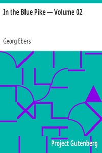In the Blue Pike — Volume 02 by Georg Ebers