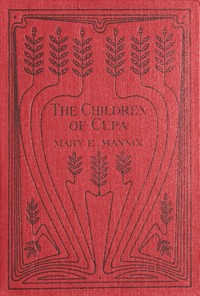 The Children of Cupa by Mary Ellen Mannix