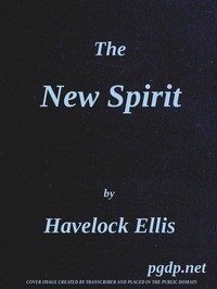 The New Spirit
Third Edition by Havelock Ellis