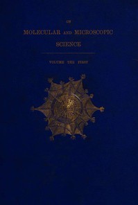On Molecular and Microscopic Science, Volume 1 (of 2) by Mary Somerville