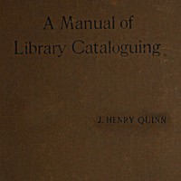 Manual of Library Cataloguing by John Henry Quinn